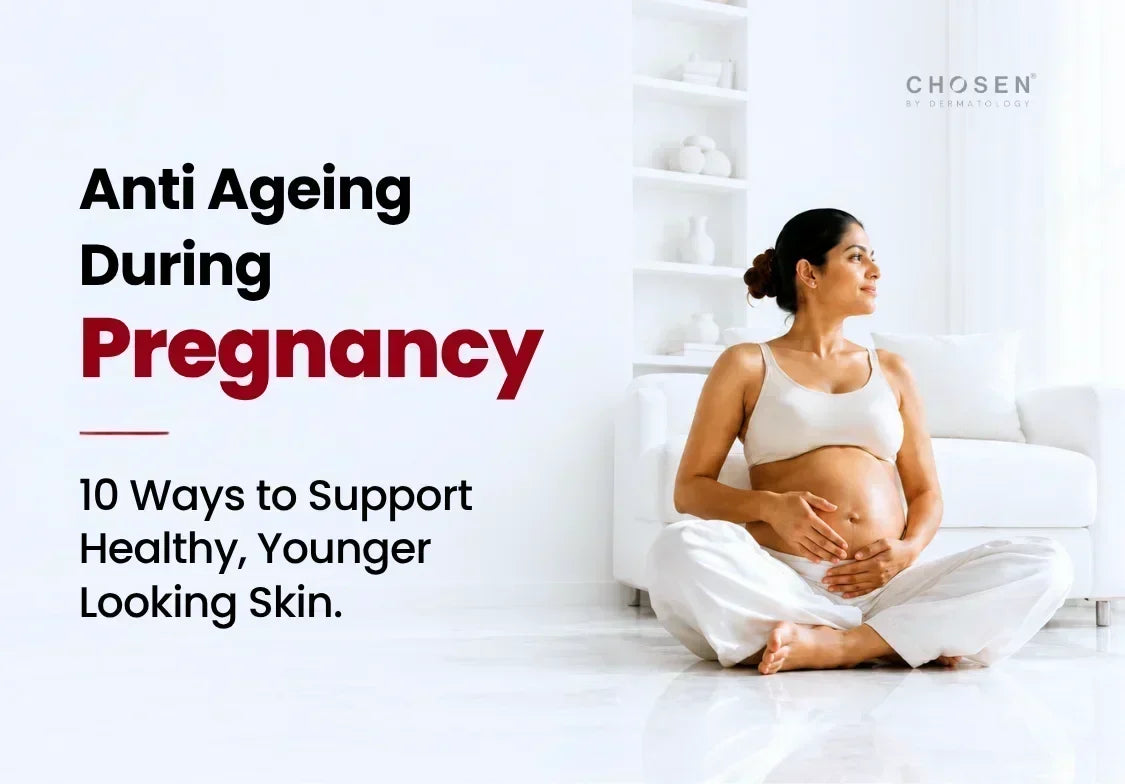Anti-Ageing During Pregnancy: 10 Ways to Support Healthy, Younger-Looking Skin