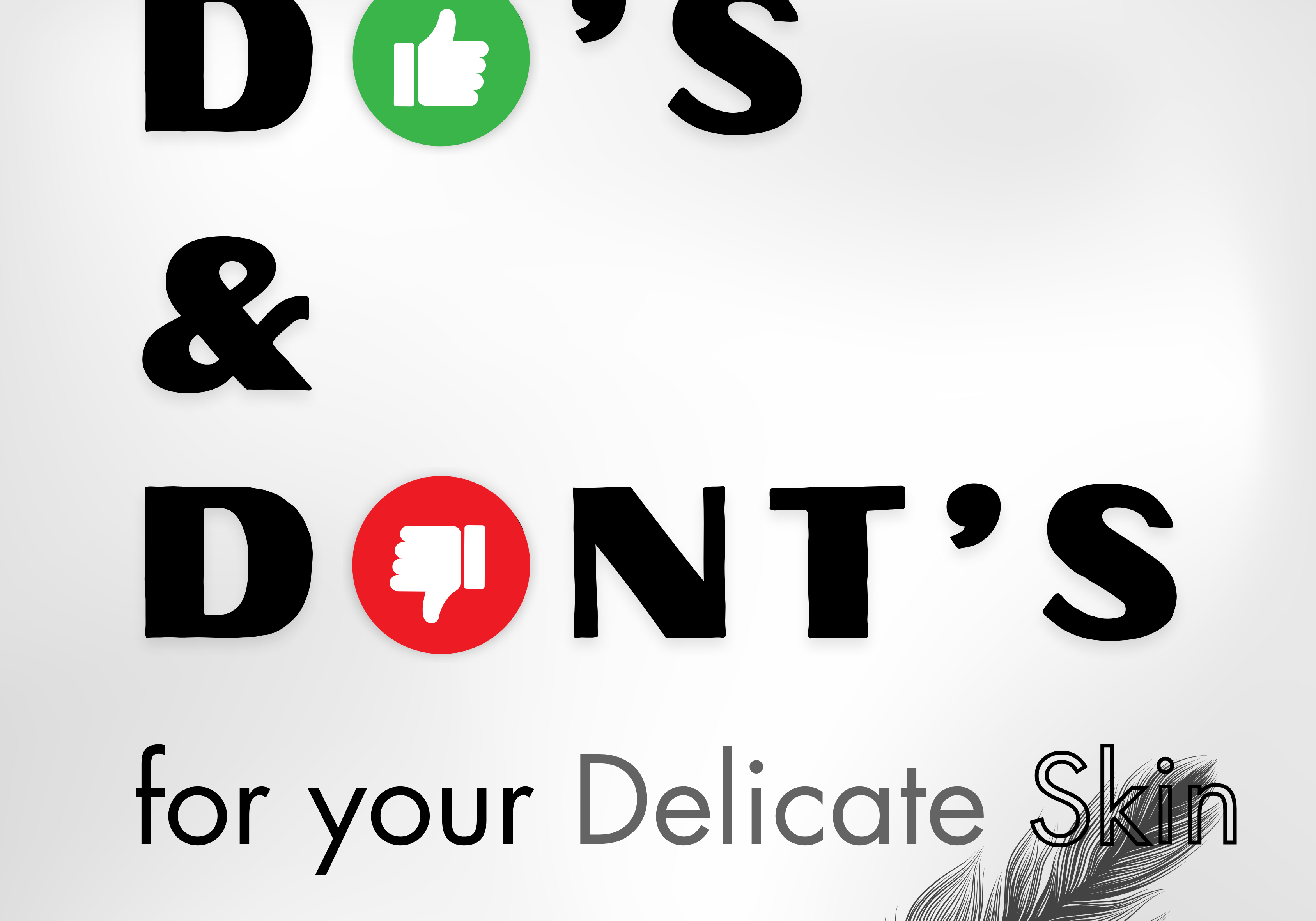 Do's and Dont's for your Sensitive Skin
