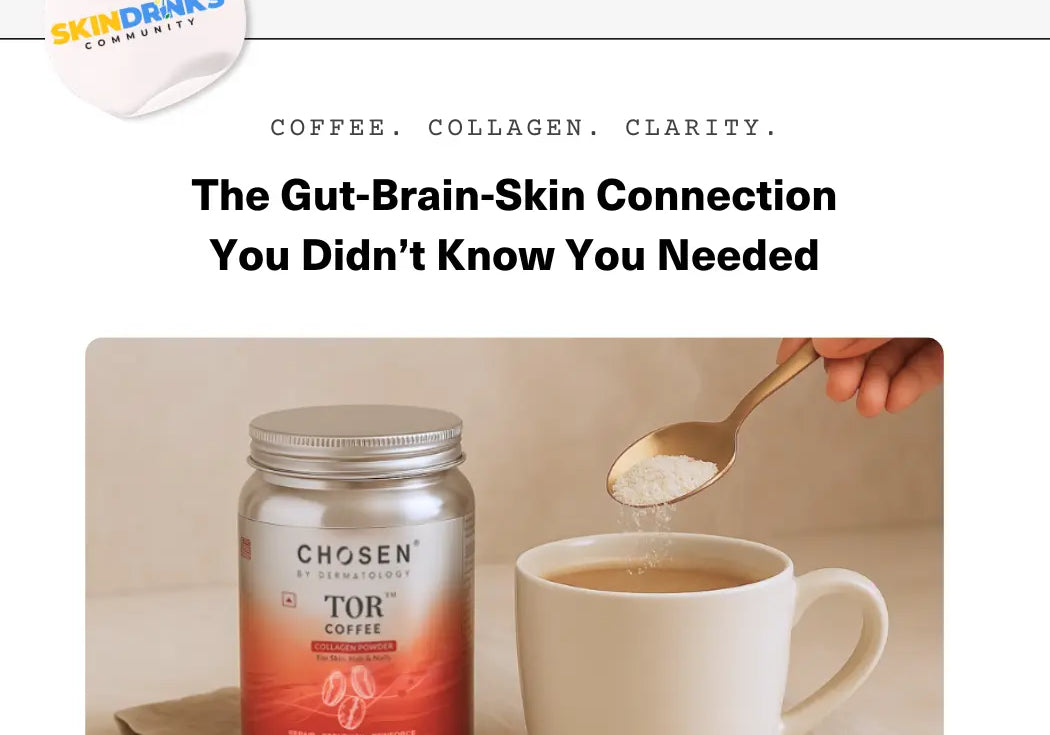 Mind the Gut: Why Great Skin Starts Below the Surface