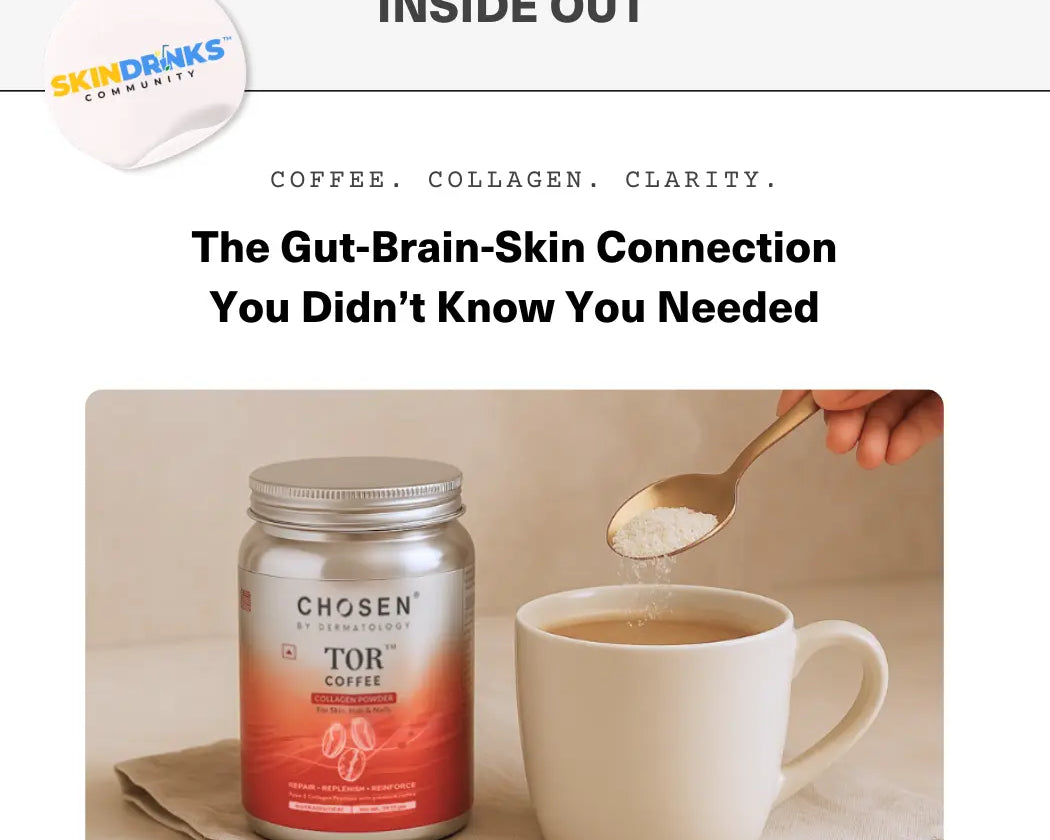 Mind the Gut: Why Great Skin Starts Below the Surface